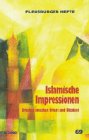 Islamische Impressionen: Br�cken zwischen Orient und Okzident - Wolfgang Weirauch