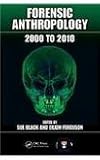Forensic anthropology : 2000 to 2010