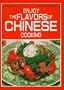 Enjoy the Flavours of Chinese Cooking (Quick and Easy Series)