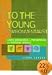 To the Young Environmentalist: Lives Dedicated to Preserving the Natural World (To the Young)