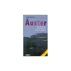 Die Auster. Von der Kunst aus Schmerzen Glanz zu zaubern.