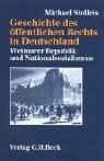 Produkt-Bild: Geschichte des &ouml;ffentlichen Rechts in Deutschland, Bd.3, Staatsrechtswissenschaft und Verwaltungsrechtswissenschaft in Republik und Diktatur ... Weimarer Republik und Nationalsozialismus