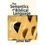 The Semantics of Biblical Language