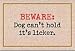 Beware Dog Can't Hold it's Licker Doormat