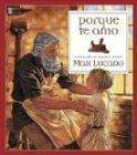 Porque Te Amo = Because I Love You (Spanish Edition)