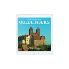 Quedlinburg. Die erste deutsche Hauptstadt