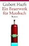 Ein Feuerwerk f�r Matzbach: Roman: Ein Baltasar-Matzbach-Roman