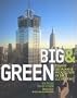 Big and Green: Toward Sustainable Architecture in the 21st Century