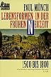 Lebensformen in der Fr�hen Neuzeit. 1500 bis 1800.