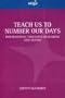 Teach Us to Number Our Days: Inspirational Thoughts on Wisdom and Aging