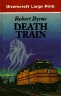 Death Train (Ulverscroft Large Print Series)