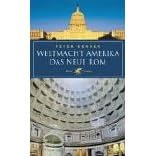 Weltmacht Amerika - Das neue Rom.