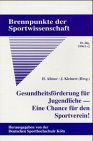 Produkt-Bild: Brennpunkte der Sportwissenschaft, H.1/2, Gesundheitsf&ouml;rderung f&uuml;r Jugendliche, Eine Chance f&uuml;r den Sportverein!