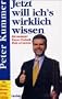 Jetzt will ich's wirklich wissen