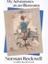 Norman Rockwell: My Adventures As an Illustrator