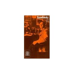 Kandinsky, Wassilij: In Selbstzeugnissen und Bilddokumenten