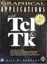 Graphical Applications With Tcl and Tk