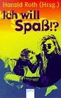 Ich will Spaß.?