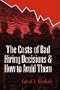 The Costs of Bad Hiring Decisions and How To Avoid Them (St Lucie)