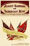 Bloody Banners and Barefoot Boys: A History of the 27th Regiment Alabama Infantry Csa : the Civil War Memoirs and Diary Entries of J. P. Cannon M. D.