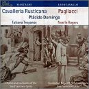 Mascagni: Cavalleria Rusticana; Leoncavallo: Pagliacci