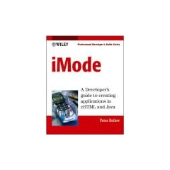 iMode: A Developer's Guide to Creating Applications in Chtml and Java