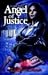 B. Angelo Mystery, Angel Of Justice