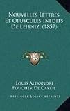Nouvelles Lettres Et Opuscules Inedits de Leibniz (1857)
