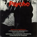 Psycho: Bernard Herrmann`s Complete Music for Alfred Hitchcock`s Classic Suspense Thriller