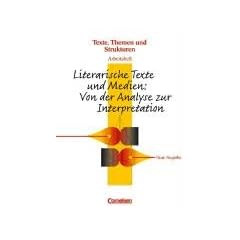 Texte, Themen und Strukturen - Arbeitshefte, Neue Ausgabe,Literarische Texte und Medien: Von der Analyse zur Interpretation, Arbeitsheft mit eingelegtem L�sungsheft