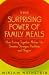 The Surprising Power of Family Meals: How Eating Together Makes Us Smarter, Stronger, Healthier and Happier [Paperback]