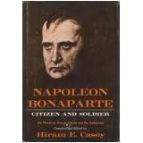 Napoleon Bonaparte: Citizen and Soldier by 