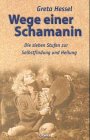 Produkt-Bild: Wege einer Schamanin. Die sieben Stufen zur Selbstfindung und Heilung