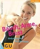 Bauch, Arme, Brust: Bodystyling f�r den Oberk�rper - Thorsten Tschirner