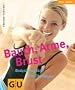 Bauch, Arme, Brust: Bodystyling f�r den Oberk�rper (Feel good!)