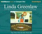 All Fishermen Are Liars: True Tales from the Dry Dock Bar (Brilliance Audio on Compact Disc)