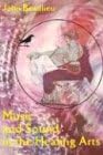 Music And Sound In The Healing Arts: An Energy Approach