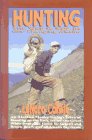 Hunting: The Way It Was to Our Changing Alaska
