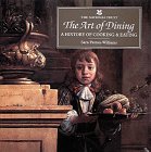 The Art of Dining: A History of Cooking & Eating