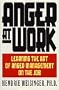 Anger at Work: Learning The Art Of Anger Management On The Job