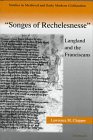 Songes of Rechelesnesse: Langland and the Franciscans (Studies in Medieval and Early Modern Civilization)