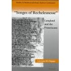 Songs of Recheslesnesse: Langland and the Franciscans (Studies in Mediaeval & Early Modern Civilization)