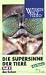Die Supersinne der Tiere 2 - Das Sehen