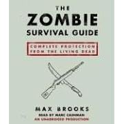 The Zombie Survival Guide: Complete Protection from the Living Dead