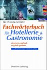 Fachwörterbuch Für Hotellerie & Gastronomie, Reisebüros & Reiseveranstalter Deutsch-Englisch / English-German