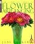 Complete Guide to Flower Arranging (Dk Living)