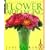 The Complete Guide to Flower Arranging (DK Living)