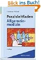 Praxisleitfaden Allgemeinmedizin