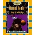 Virtual Reality: Beyond the Looking Glass (The New Explorers)