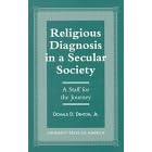 Religious Diagnosis in a Secular Society: A Staff for the Journey